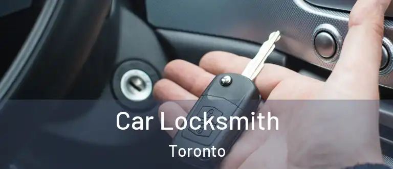  Car Locksmith Toronto