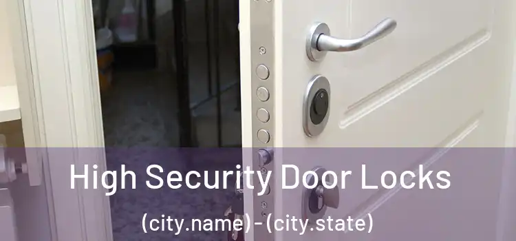  High Security Door Locks (city.name) - (city.state)